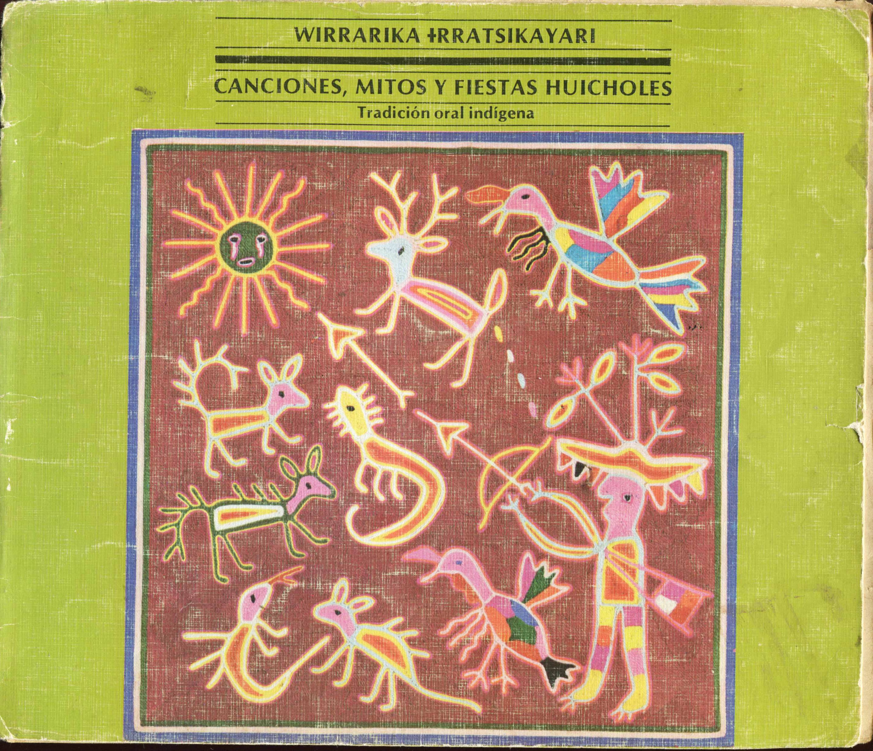 Portada de CANCIONES, MITOS Y FIESTAS HUICHOLES