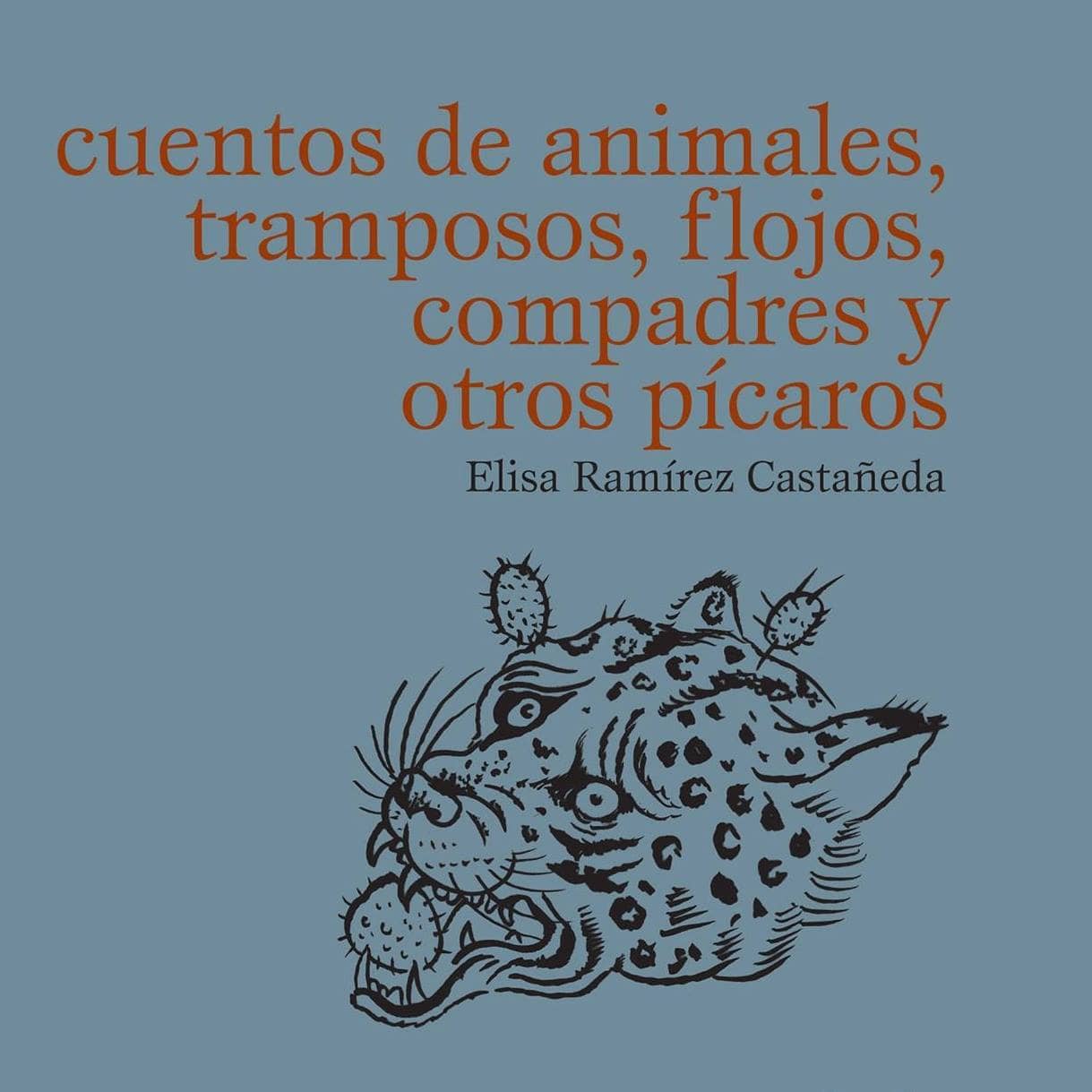 Portada de Cuentos de animales, tramposos, flojos, compadres y otros pícaros